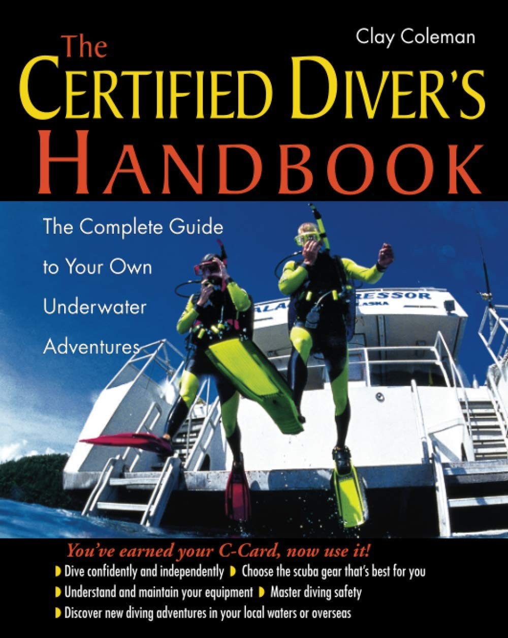 The Certified Diver’s Handbook: The Complete Guide to Your Own Underwater Ad…