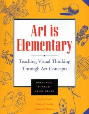Art Is Elementary: Teaching Visual Thinking Through Art Concepts