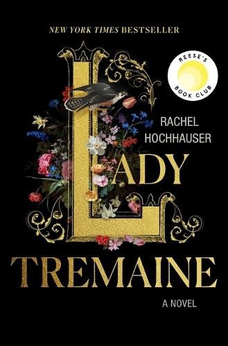 Lady Tremaine: Reese’s Book Club Pick (a Novel) by Rachel Hochhauser [Hardback]