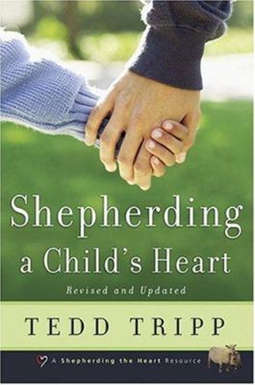 Shepherding a Child’s Heart Paperback Theodore A. Tripp
