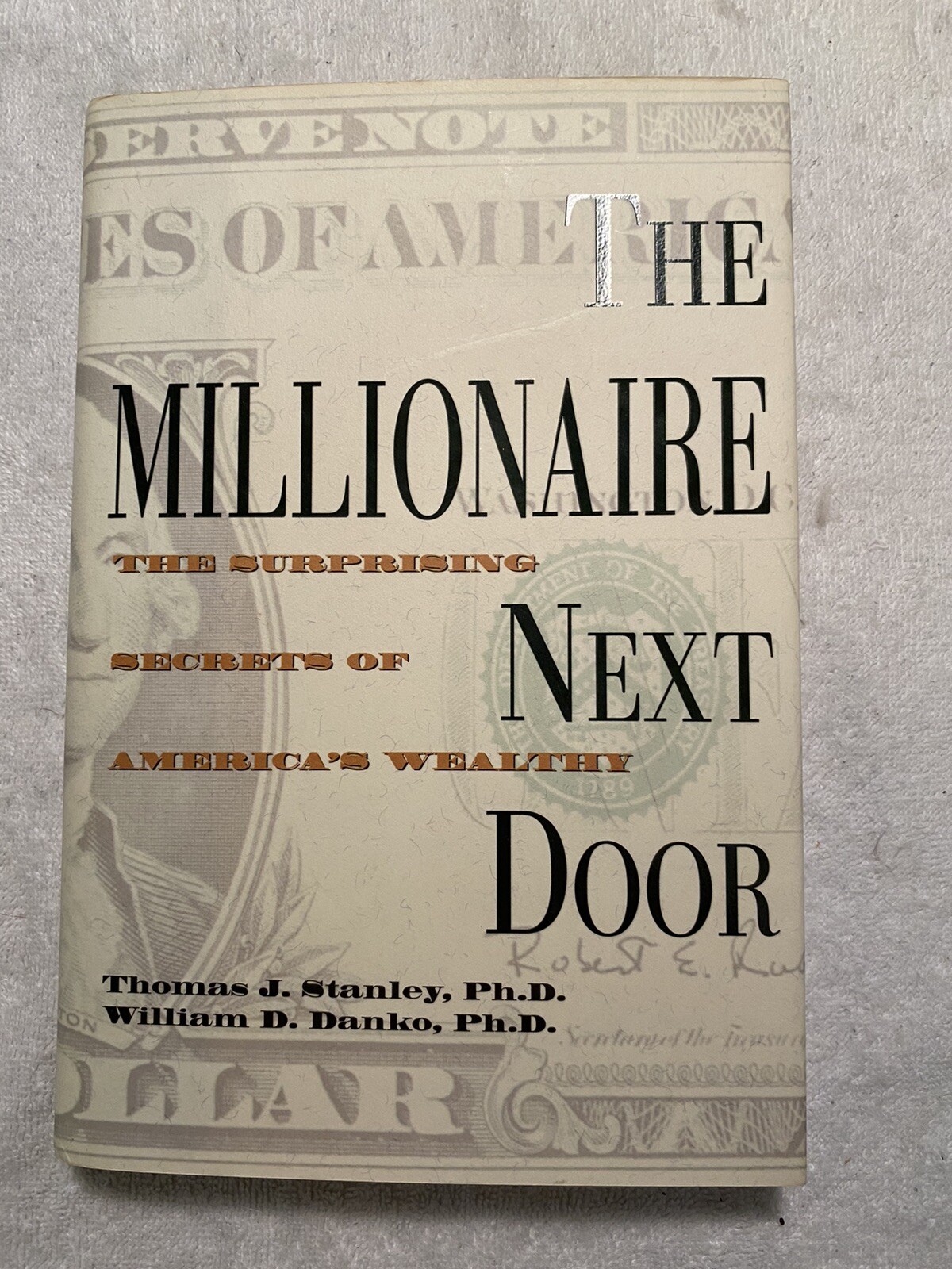 The Millionaire Next Door: The Surprising Secrets of America’s Wealthy