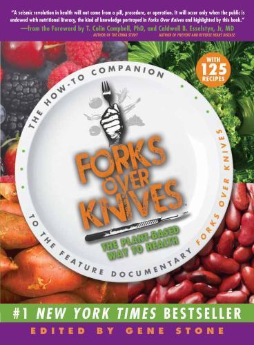 Forks Over Knives: The Plant-Based Way to Health – Editor, 1615190457, paperback