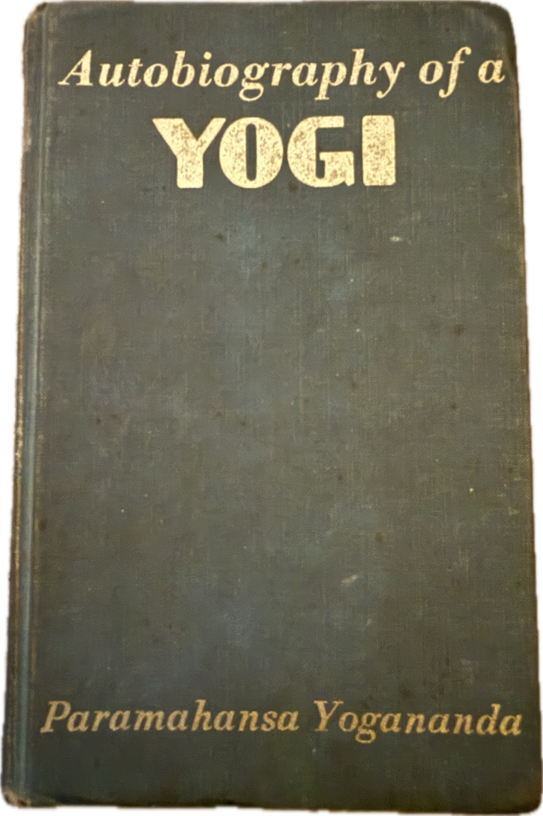 Autobiography of a Yogi by Paramahansa Yogananda, 1969 Tenth Edition Hard Cover
