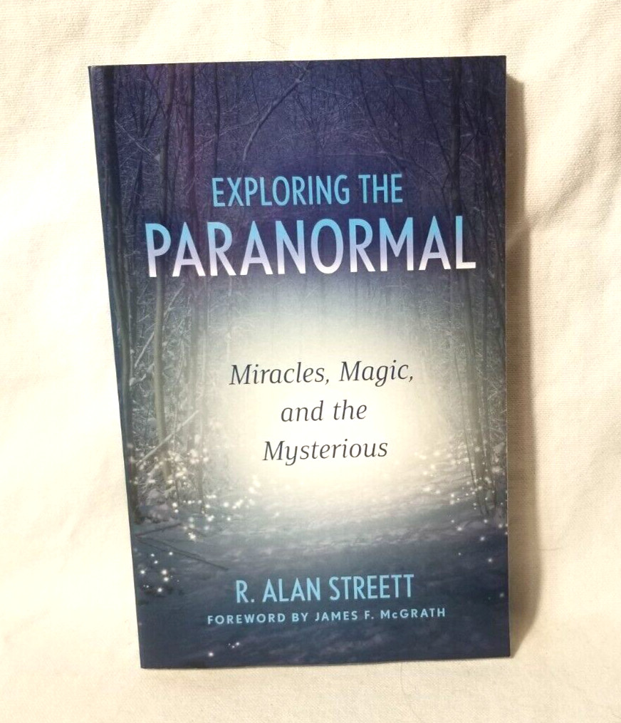 Exploring the Paranormal Miracles Magic and the Mysterious – R Street NEW